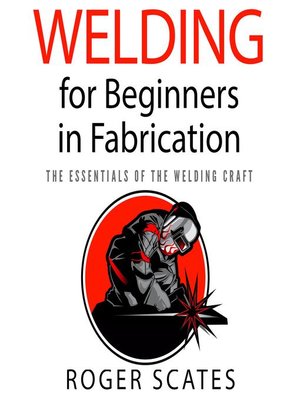 cover image of Welding for Beginners in Fabrication